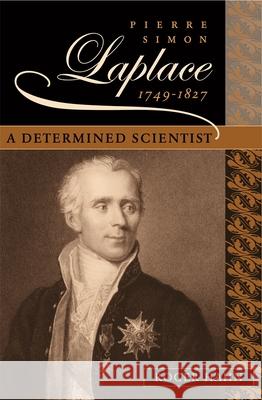 Pierre Simon Laplace, 1749-1827: A Determined Scientist