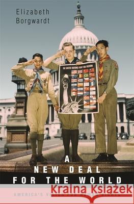 New Deal for the World: America's Vision for Human Rights