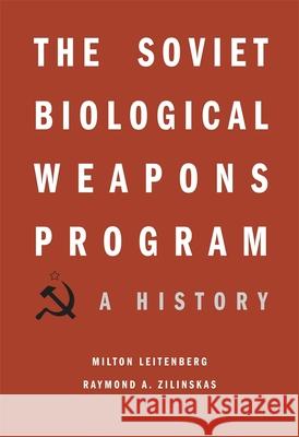 Soviet Biological Weapons Program: A History
