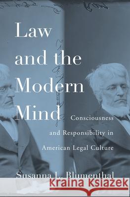 Law and the Modern Mind: Consciousness and Responsibility in American Legal Culture