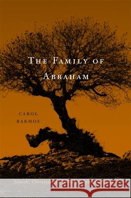 Family of Abraham: Jewish, Christian, and Muslim Interpretations