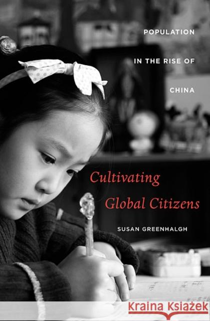 Cultivating Global Citizens: Population in the Rise of China