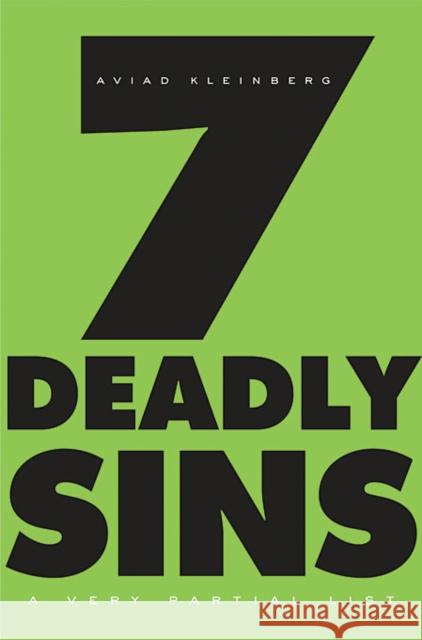 Seven Deadly Sins: A Very Partial List