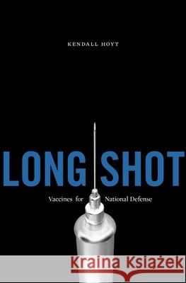 Long Shot: Vaccines for National Defense