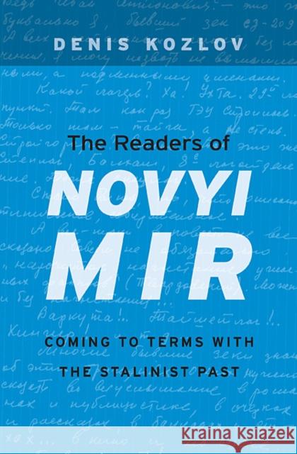 Readers of Novyi Mir: Coming to Terms with the Stalinist Past