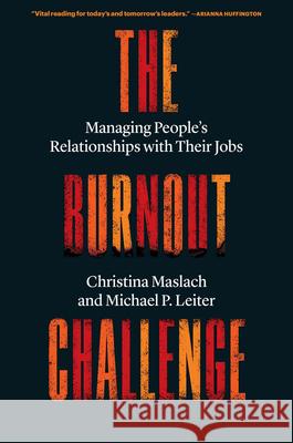 The Burnout Challenge: Managing People’s Relationships with Their Jobs