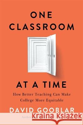 One Classroom at a Time: How Better Teaching Can Make College More Equitable