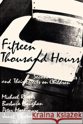 Fifteen Thousand Hours: Secondary Schools and Their Effects on Children