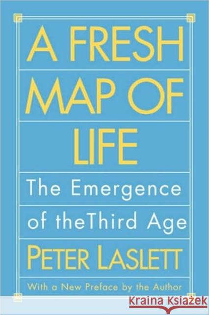 A Fresh Map of Life: The Emergence of the Third Age