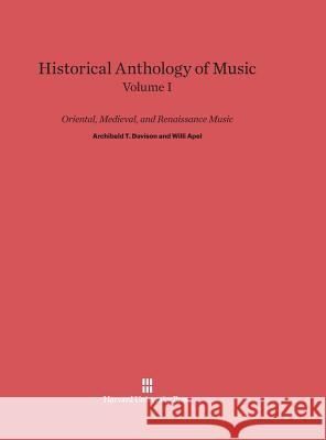 Historical Anthology of Music, Volume I, Oriental, Medieval, and Renaissance Music