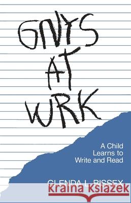 Gnys at Wrk: A Child Learns to Write and Read