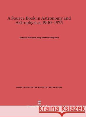 A Source Book in Astronomy and Astrophysics, 1900-1975