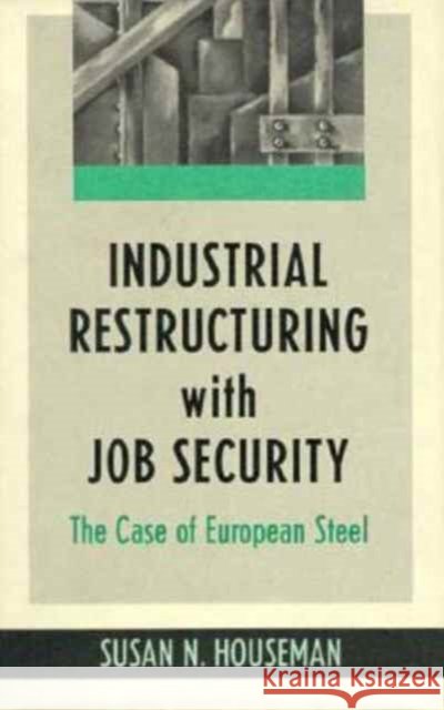 Industrial Restructuring with Job Security: The Case of European Steel