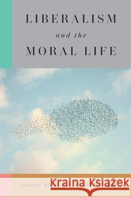 Liberalism and the Moral Life