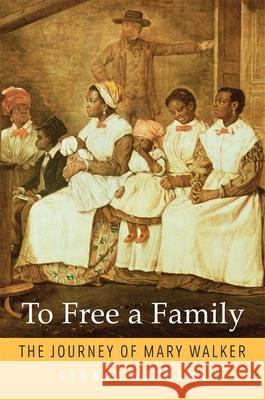 To Free a Family: The Journey of Mary Walker