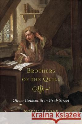 Brothers of the Quill: Oliver Goldsmith in Grub Street