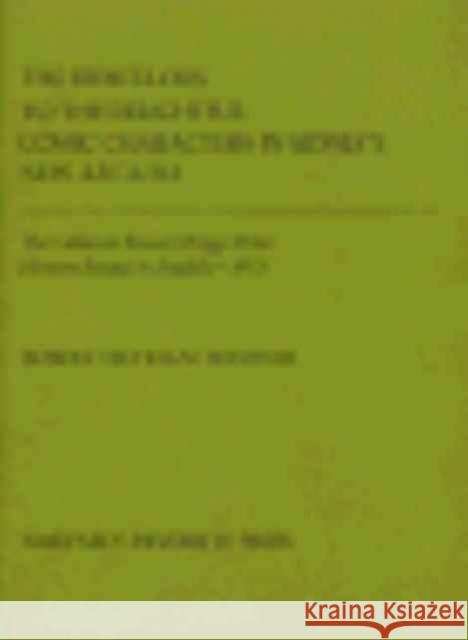 The Ridiculous to the Delightful: Comic Characters in Sidney's New Arcadia