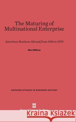 The Maturing of Multinational Enterprise