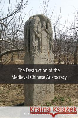 The Destruction of the Medieval Chinese Aristocracy