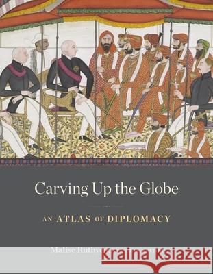 Carving Up the Globe: An Atlas of Diplomacy