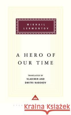 A Hero of Our Time: Foreword by Vladimir Nabokov, Translation by Vladimir Nabokov and Dmitri Nabokov