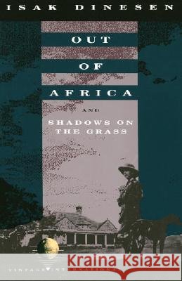 Out of Africa: And Shadows on the Grass