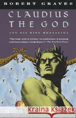 Claudius the God: And His Wife Messalina