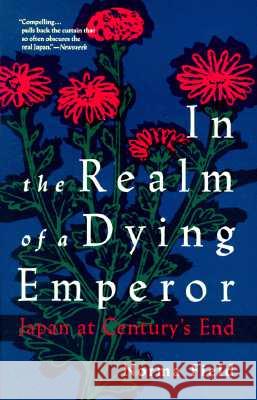 In the Realm of a Dying Emperor: Japan at Century's End
