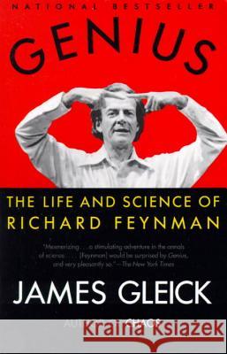 Genius: The Life and Science of Richard Feynman
