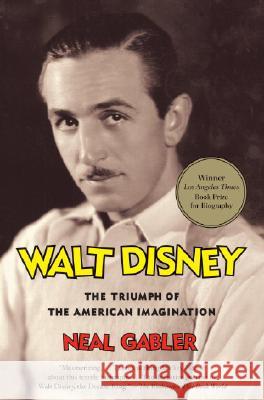 Walt Disney: The Triumph of the American Imagination