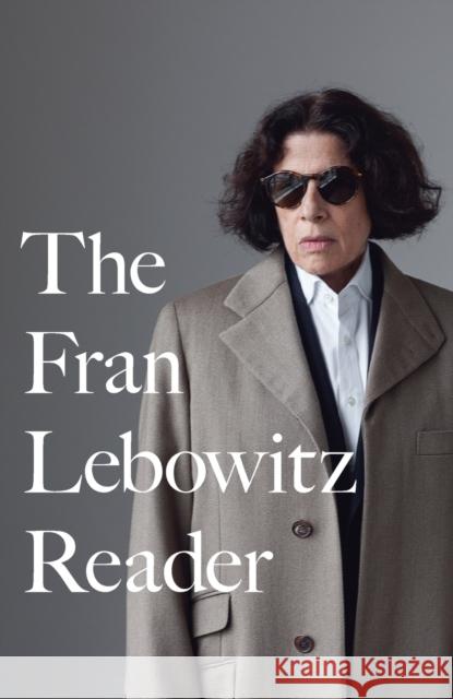 The Fran Lebowitz Reader