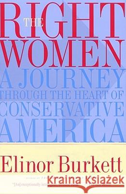 The Right Women: A Journey through the Heart of Conservative America