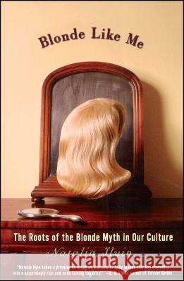 Blonde Like Me: The Roots of the Blonde Myth in Our Culture