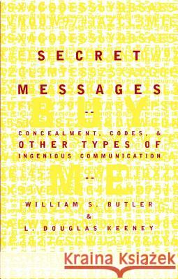 Secret Messages: Concealment Codes and Other Types of Ingenious Communication