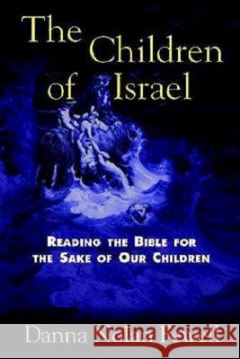 The Children of Israel: Reading the Bible for the Sake of Our Children