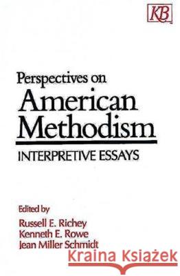 Perspectives on American Methodism: Interpretive Essays