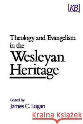 Theology and Evangelism in the Wesleyan Heritage