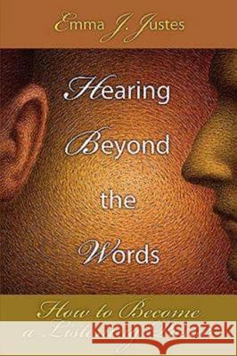 Hearing Beyond the Words: How to Become a Listening Pastor