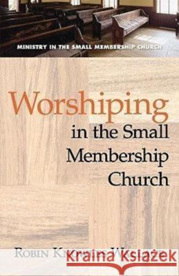 Worshiping in the Small Membership Church