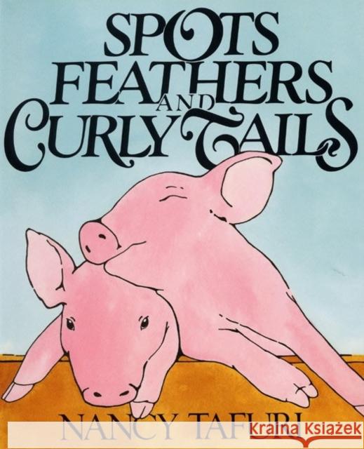 Spots, Feathers, and Curly Tails