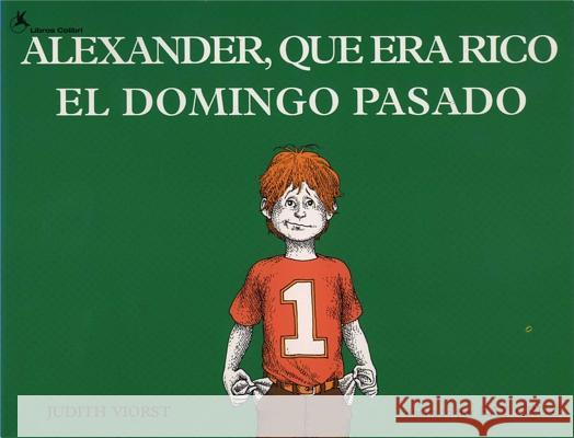 Alexander, Que Era Rico El Domingo Pasado (Alexander Who Used to Be Rich Last Sunday)