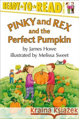 Pinky and Rex and the Perfect Pumpkin: Ready-To-Read Level 3