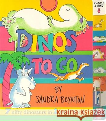 Dinos to Go: 7 Nifty Dinosaurs in 1 Swell Book