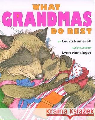 What Grandmas Do Best: What Grandmas Do Best