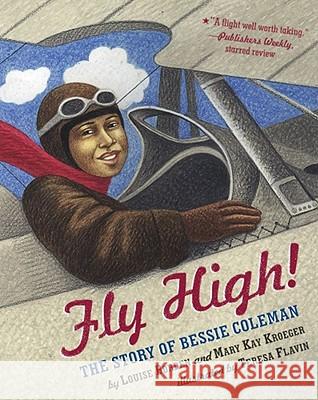 Fly High!: The Story of Bessie Coleman