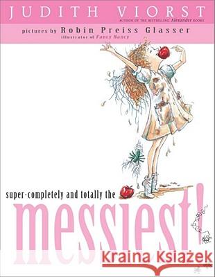 Super-Completely and Totally the Messiest