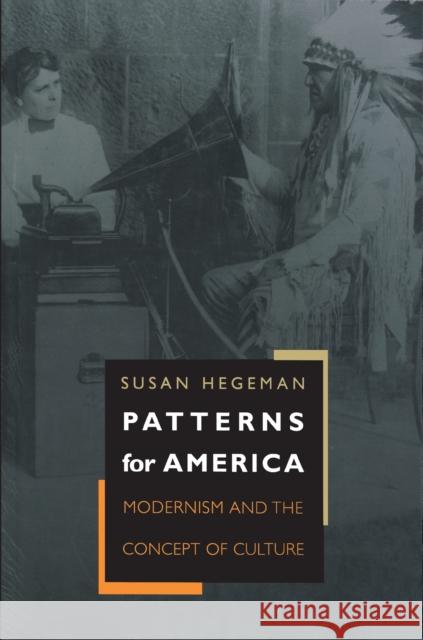 Patterns for America: Modernism and the Concept of Culture
