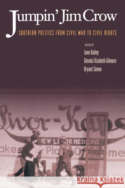 Jumpin' Jim Crow: Southern Politics from Civil War to Civil Rights