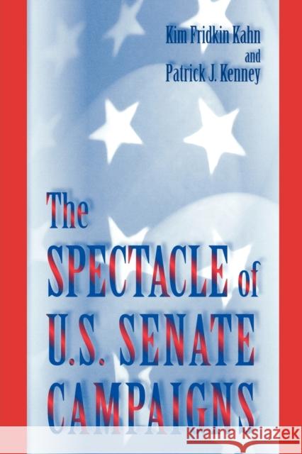 The Spectacle of U.S. Senate Campaigns