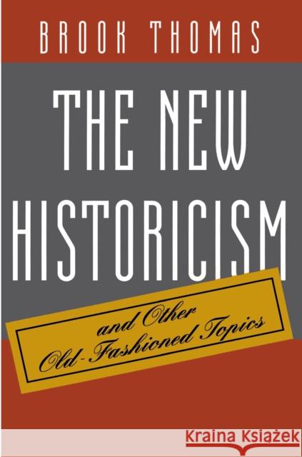 The New Historicism and Other Old-Fashioned Topics